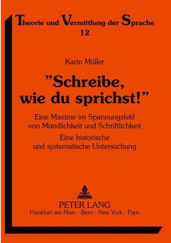 «Schreibe, wie du sprichst!»