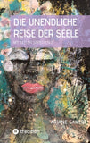 Die unendliche Reise der Seele