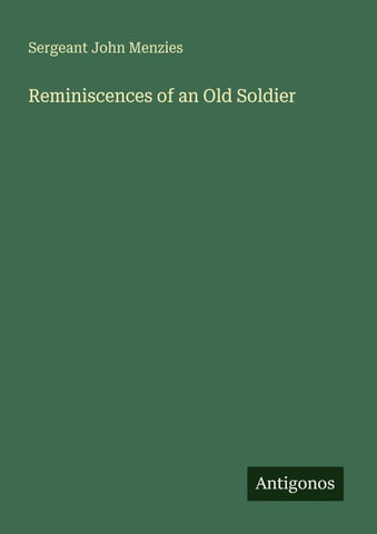 Reminiscences of an Old Soldier