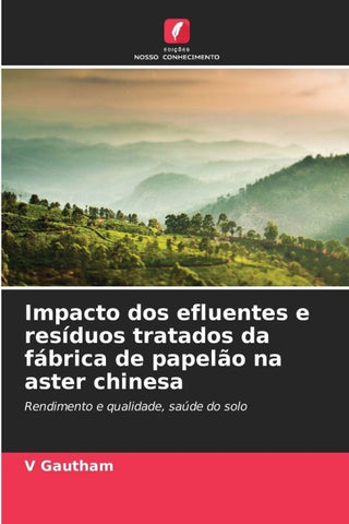 Impacto dos efluentes e resíduos tratados da fábrica de papelão na aster chinesa