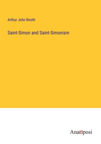 Saint-Simon and Saint-Simonism