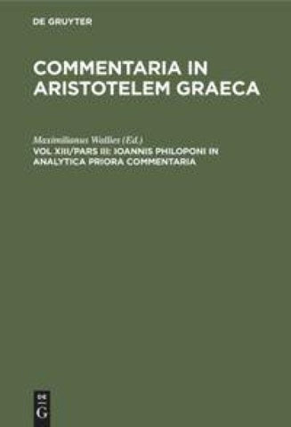 Ioannis Philoponi in analytica priora commentaria
