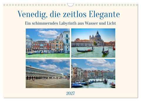 Venedig, die zeitlos Elegante (Wandkalender 2027 DIN A3 quer), CALVENDO Monatskalender