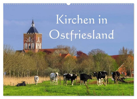 Kirchen in Ostfriesland (Wandkalender 2026 DIN A2 quer), CALVENDO Monatskalender