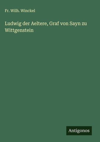 Ludwig der Aeltere, Graf von Sayn zu Wittgenstein