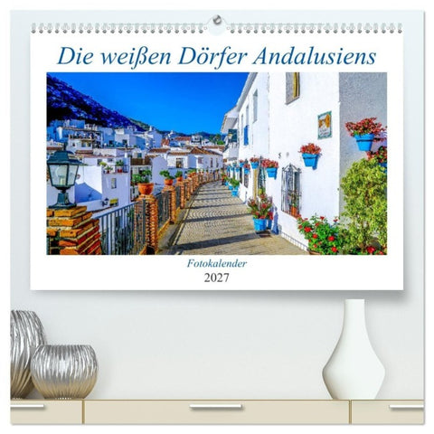 Die weißen Dörfer Andalusiens (hochwertiger Premium Wandkalender 2027 DIN A2 quer), Kunstdruck in Hochglanz