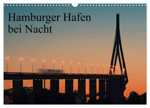Hamburger Hafen bei Nacht (Wandkalender 2027 DIN A3 quer), CALVENDO Monatskalender