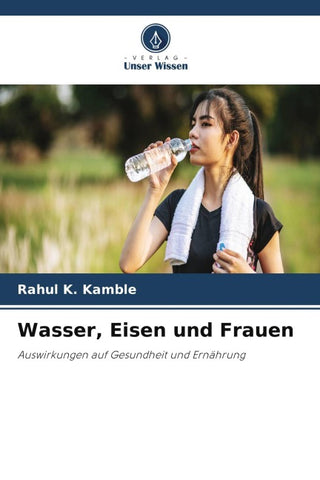 Wasser, Eisen und Frauen