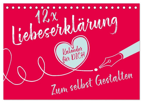 12 x Liebeserklärung - Bastelkalender (Tischkalender 2027 DIN A5 quer), CALVENDO Monatskalender