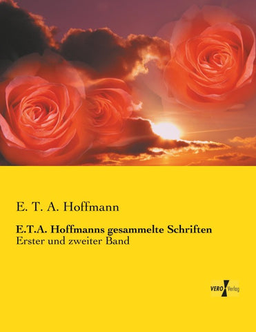 E.T.A. Hoffmanns gesammelte Schriften