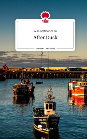 After Dusk. Life is a Story - story.one
