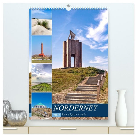Norderney Inselportrait (hochwertiger Premium Wandkalender 2027 DIN A2 hoch), Kunstdruck in Hochglanz