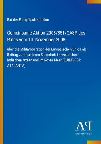 Gemeinsame Aktion 2008/851/GASP des Rates vom 10. November 2008