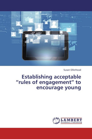 Establishing acceptable "rules of engagement" to encourage young