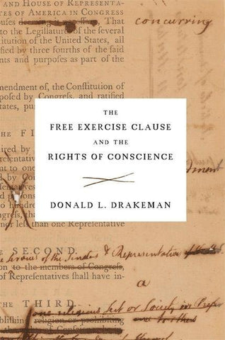 The Free Exercise Clause and the Rights of Conscience