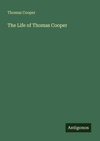 The Life of Thomas Cooper