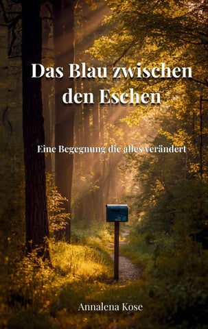 Das Blau zwischen den Eschen