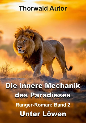 Die innere Mechanik des Paradieses