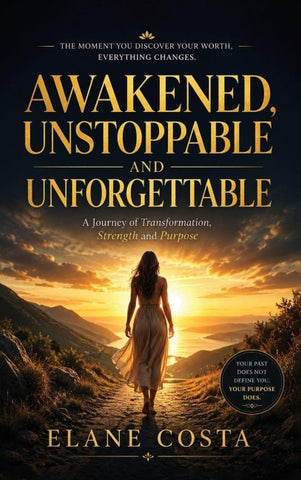 Awakened, Unstoppable, and Unforgettable