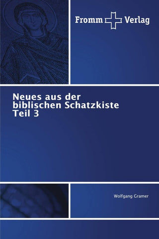Neues aus der biblischen Schatzkiste Teil 3