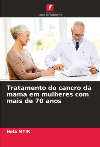 Tratamento do cancro da mama em mulheres com mais de 70 anos