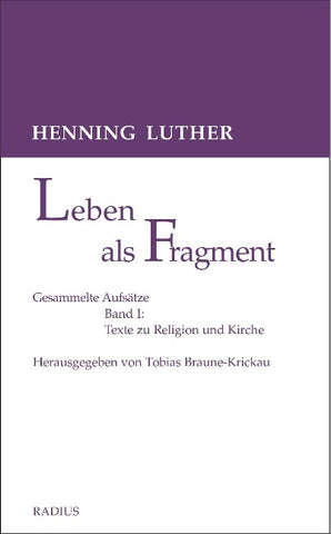 Leben als Fragment, Band 1