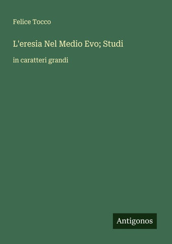 L'eresia Nel Medio Evo; Studi