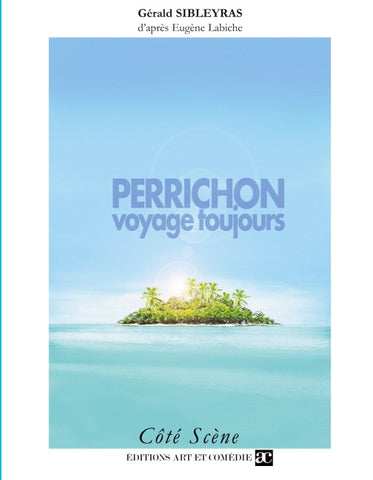 Perrichon voyage toujours