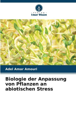 Biologie der Anpassung von Pflanzen an abiotischen Stress