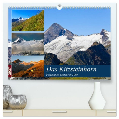 Das Kitzsteinhorn (hochwertiger Premium Wandkalender 2027 DIN A2 quer), Kunstdruck in Hochglanz