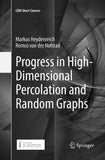 Progress in High-Dimensional Percolation and Random Graphs