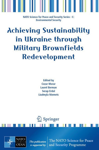 Achieving Sustainability in Ukraine through Military Brownfields Redevelopment