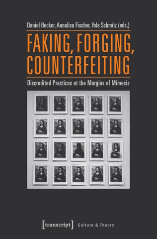 Faking, Forging, Counterfeiting