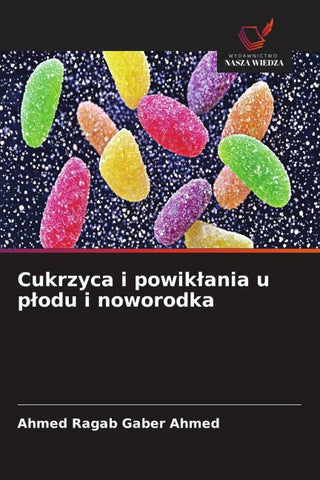 Cukrzyca i powik¿ania u p¿odu i noworodka