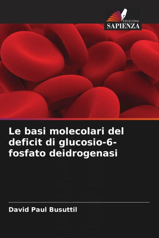 Le basi molecolari del deficit di glucosio-6-fosfato deidrogenasi