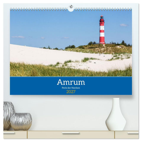 Amrum - Perle der Nordsee (hochwertiger Premium Wandkalender 2027 DIN A2 quer), Kunstdruck in Hochglanz