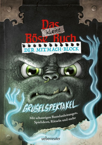 Das kleine Böse Buch – Der Mitmach-Block: Gruselspektakel (Das kleine Böse Buch)