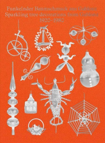 Funkelnder Baumschmuck aus Gablonz / Sparkling tree decorations from Gablonz 1920-1980