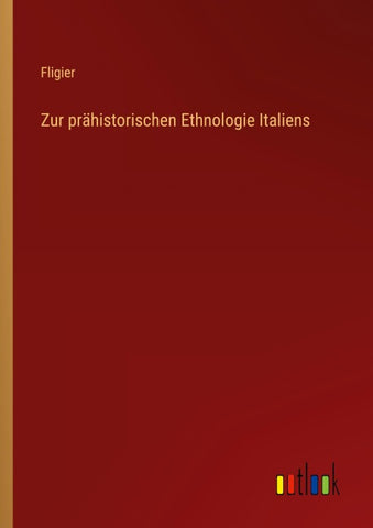 Zur prähistorischen Ethnologie Italiens