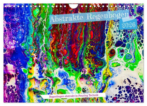 Abstrakte Regenbogen (Wandkalender 2026 DIN A4 quer), CALVENDO Monatskalender