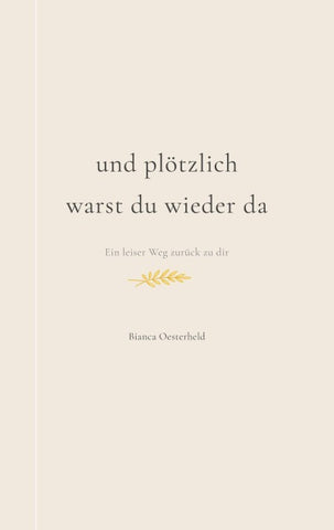 Und plötzlich warst du wieder da