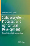 Soils, Ecosystem Processes, and Agricultural Development