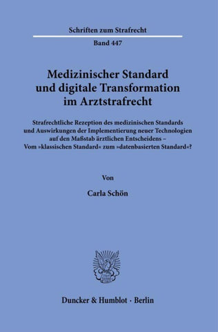 Medizinischer Standard und digitale Transformation im Arztstrafrecht