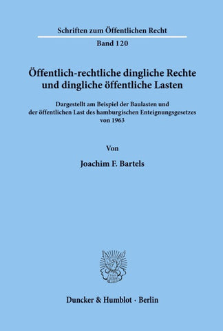 Öffentlich-rechtliche dingliche Rechte und dingliche öffentliche Lasten,