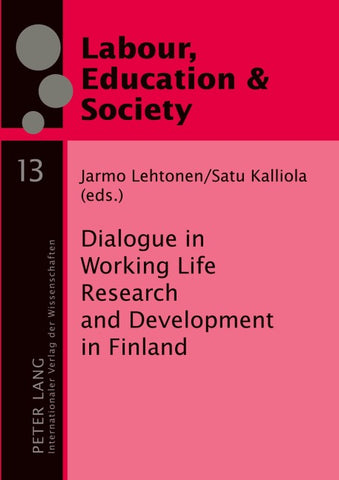 Dialogue in Working Life Research and Development in Finland