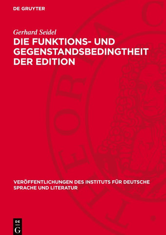 Die Funktions- und Gegenstandsbedingtheit der Edition