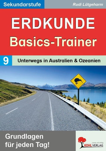 Erdkunde-Basics-Trainer / Band 9: Unterwegs in Australien & Ozeanien