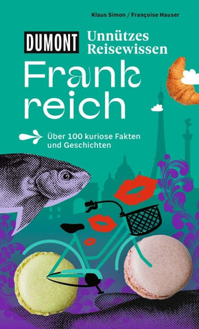 DUMONTs Unnützes Reisewissen Frankreich