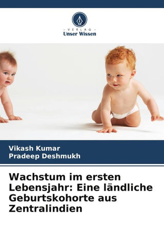 Wachstum im ersten Lebensjahr: Eine ländliche Geburtskohorte aus Zentralindien