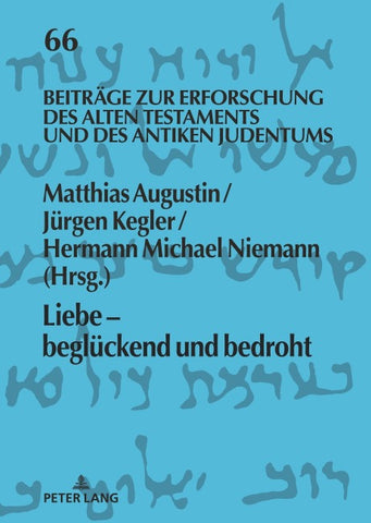 Liebe - beglückend und bedroht